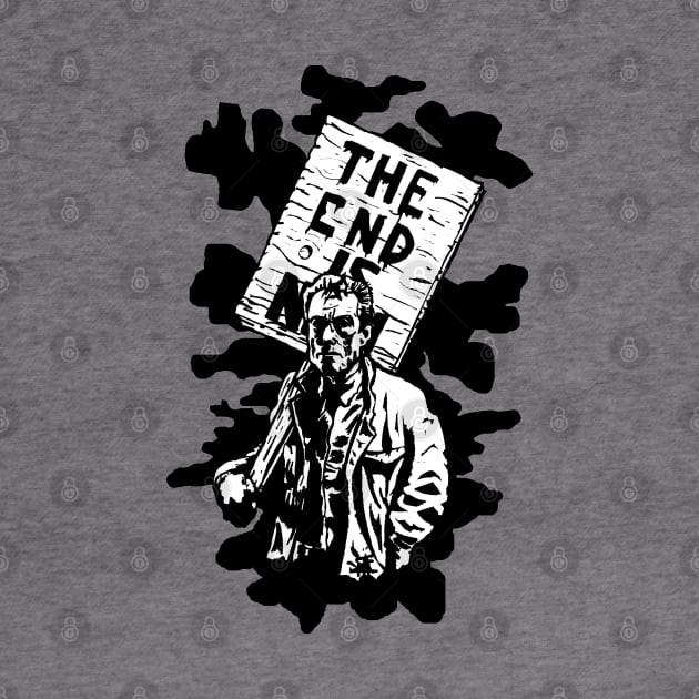 The end is nigh by Undeadredneck